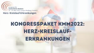 2022 Herz Kreislauf Erkrankungen Kongresspaket KMM2022 Herz Kreislauf Erkrankungen 300x169 1